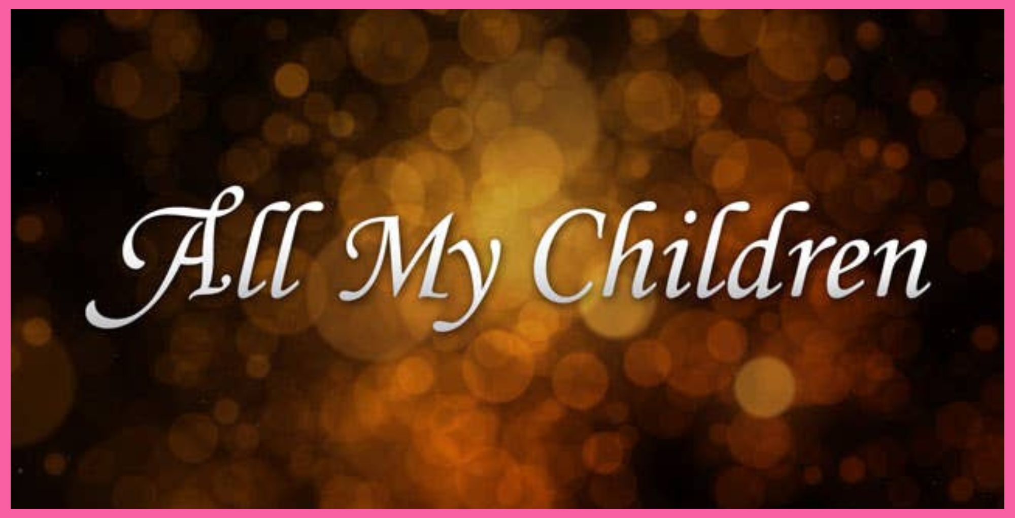 All My Children reboot.